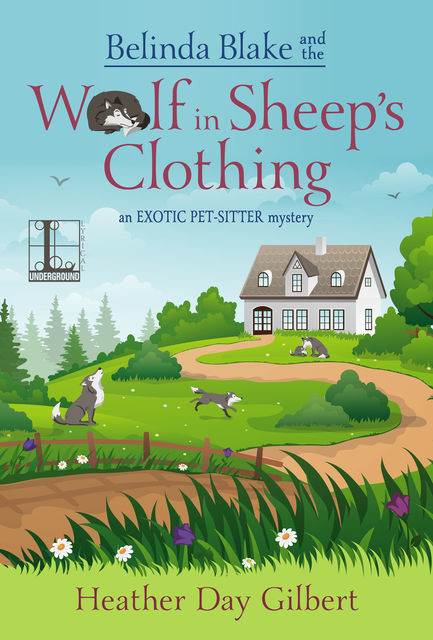 Belinda Blake and the Wolf in Sheep’s Clothing, Heather Day Gilbert