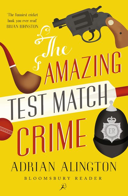 The Amazing Test Match Crime, Adrian Alington