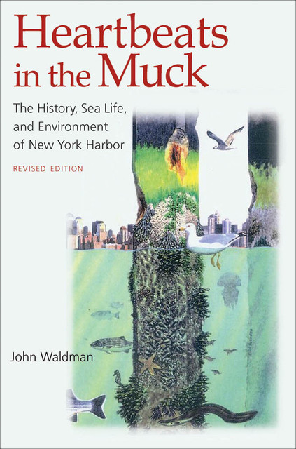 Heartbeats in the Muck, John Waldman