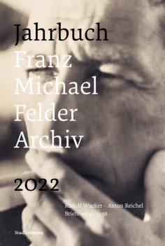 Jahrbuch Franz-Michael-Felder-Archiv 2022, Jürgen Thaler