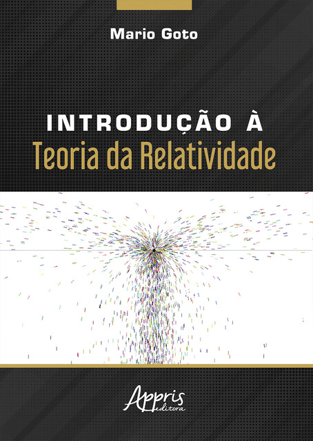 Introdução à Teoria da Relatividade, Mario Goto