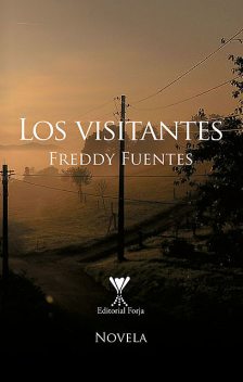 Los visitantes, Freddy Fuentes