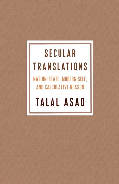 Secular Translations, Talal Asad