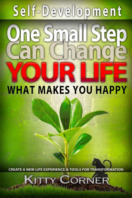 One Small Step Can Change Your Life: What Makes You Happy, Kitty Corner