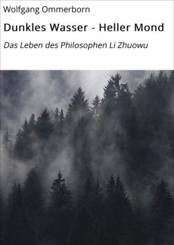 Dunkles Wasser – Heller Mond, Wolfgang Ommerborn