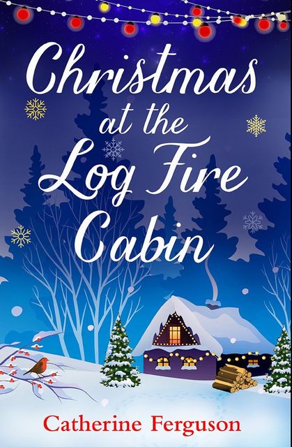 Christmas at the Log Fire Cabin, Catherine Ferguson