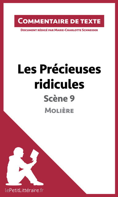 Les Précieuses ridicules de Molière – Scène 9, Marie-Charlotte Schneider, lePetitLittéraire.fr