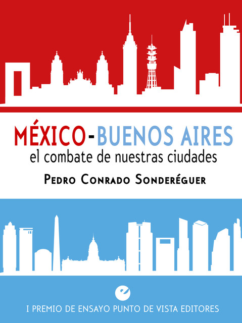 México-Buenos Aires. El combate de nuestras ciudades, Pedro Sonderéguer