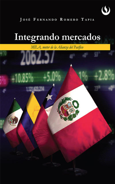 Integrando mercados, José Fernando Romero Tapia