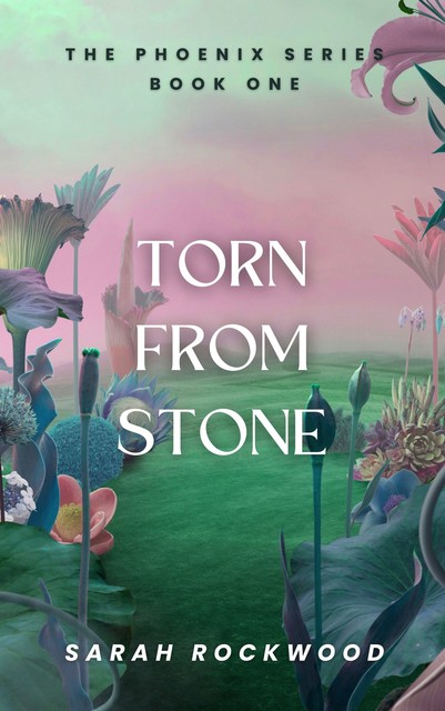 Torn From Stone, Sarah Rockwood