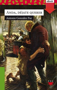 Anda, déjate querer, Antonio González Paz