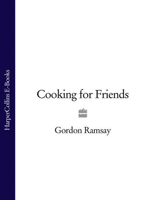 Cooking for Friends, Gordon Ramsay