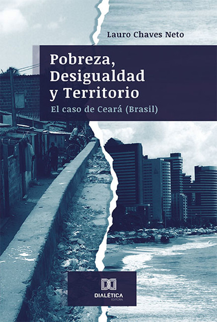 Pobreza, Desigualdad y Territorio, Lauro Chaves Neto