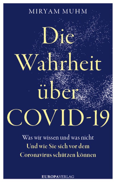 Die Wahrheit über Covid-19, Miryam Muhm