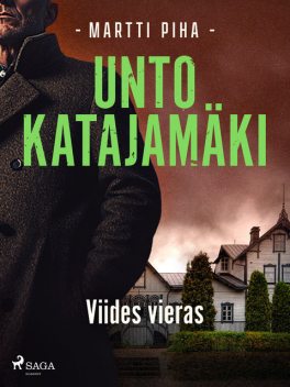 Viides vieras, Unto Katajamäki