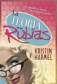 La Teoría De Las Rubias, Kristin Harmel