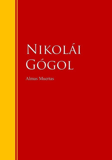 Almas muertas, Nicolai Vasilievich Gogol