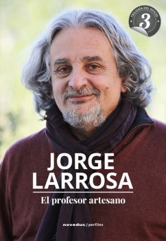 El profesor artesano, Jorge Larrosa