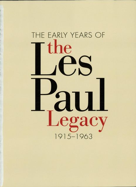 The Early Years of the Les Paul Legacy, Robb Lawrence
