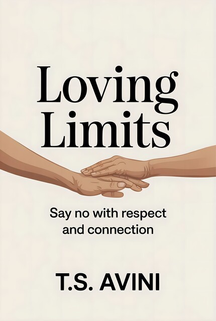Loving Limits, T. S Avini