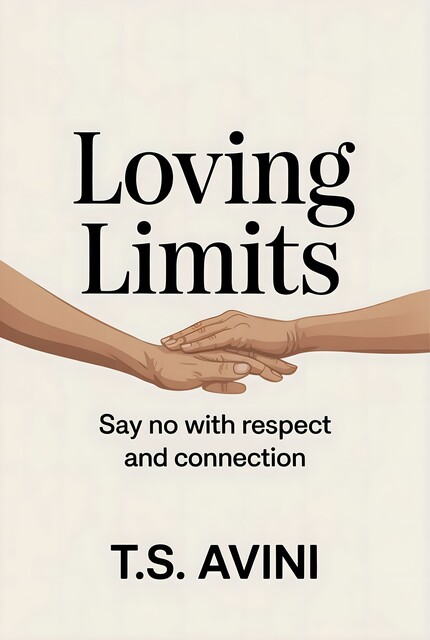 Loving Limits, T. S Avini