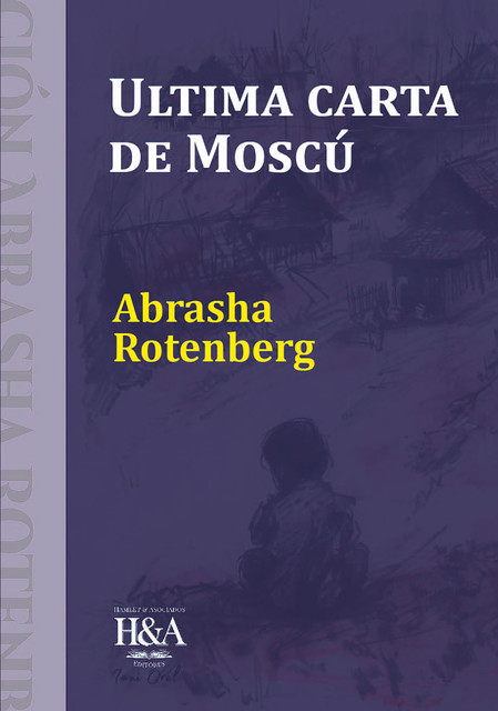 Última carta de Moscú, Abrasha Rotenberg