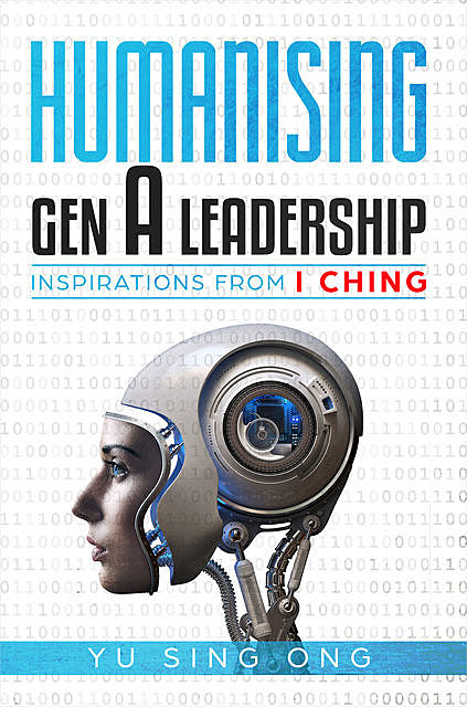 Humanising Gen A Leadership, Sing Ong Yu