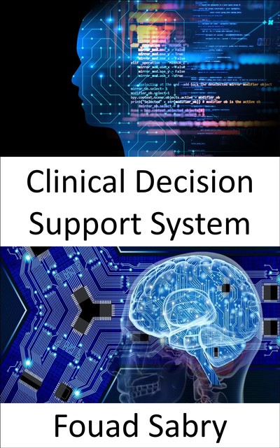 Clinical Decision Support System, Fouad Sabry