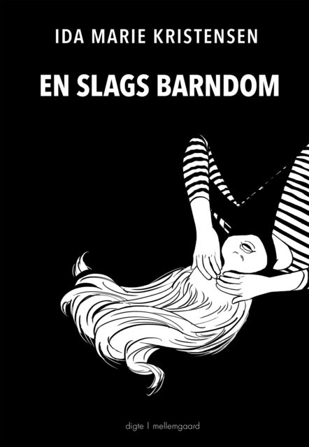 EN SLAGS BARNDOM, Ida Marie Kristensen