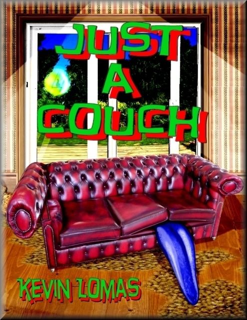 Just a Couch, Kevin Lomas