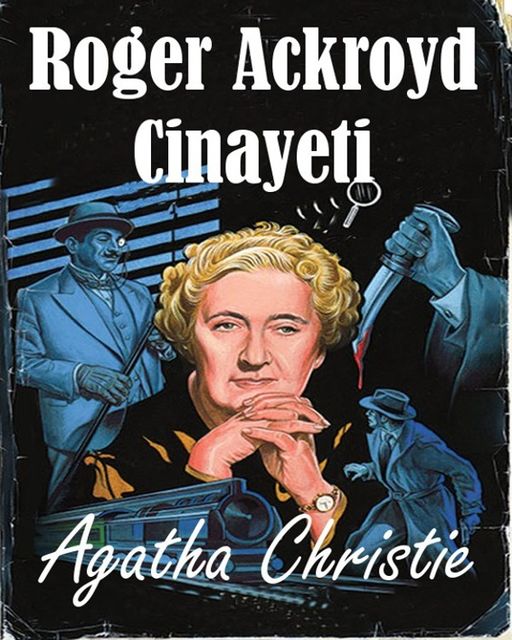 Roger Ackroyd Cinayeti, Agatha Christie