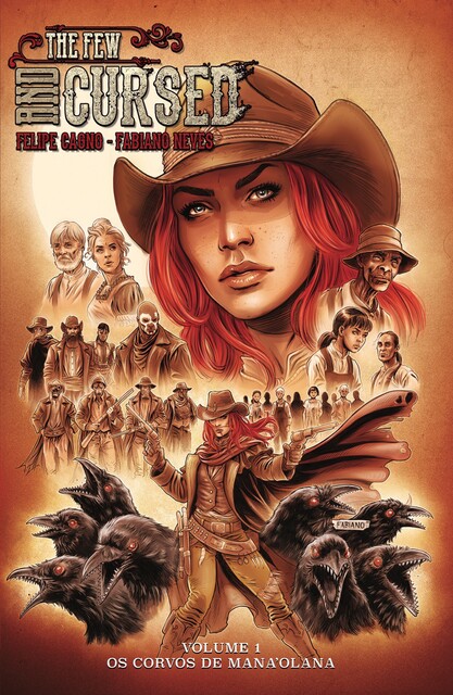 The Few and Cursed, Felipe Cagno, Fabiano Neves