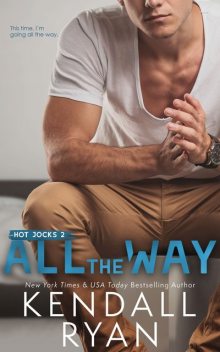 All the Way (Hot Jocks Book 2), Kendall Ryan
