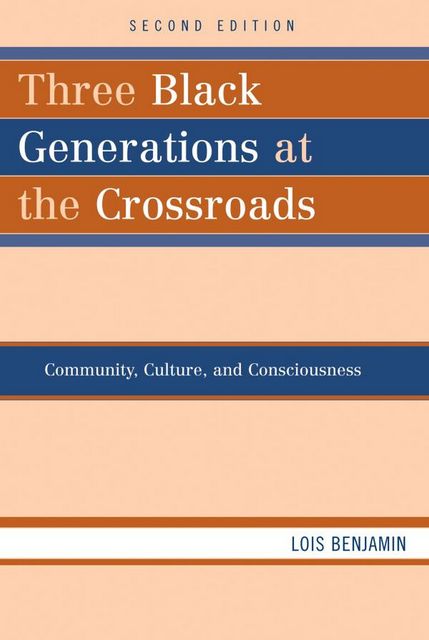 Three Black Generations at the Crossroads, Lois Benjamin