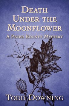 Death Under the Moonflower, Todd Downing