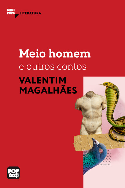 Meio homem e outros contos, Valentim Magalhães
