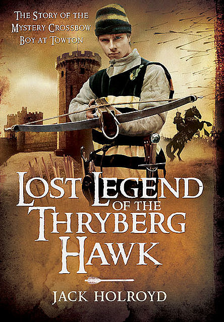 Lost Legend of the Thryberg Hawk, Jack Holroyd