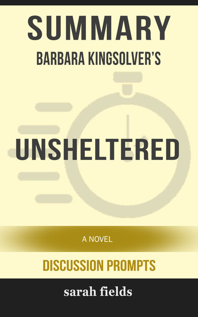Summary: Barbara Kingsolver's Unsheltered: A Novel, Sarah Fields