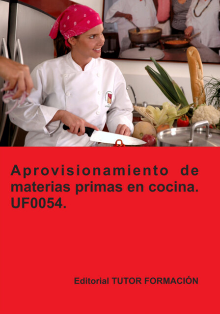 Aprovisionamiento De Materias Primas En Cocina. Uf0054, Ambrosio Carrón Sánchez