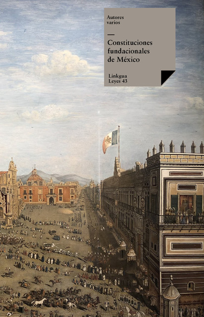 Constituciones fundacionales de México, Varios Autores