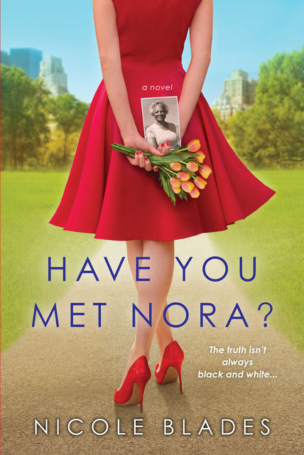 Have You Met Nora, Nicole Blades
