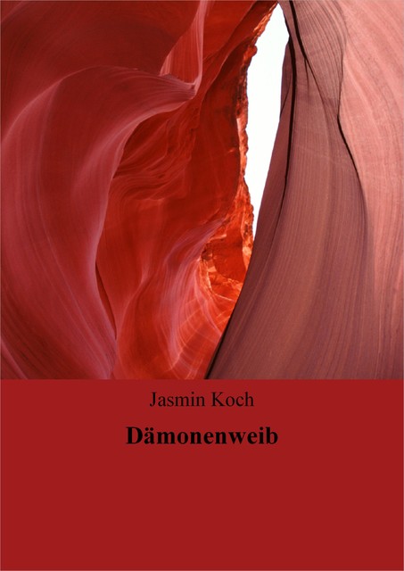 Dämonenweib, Jasmin Koch