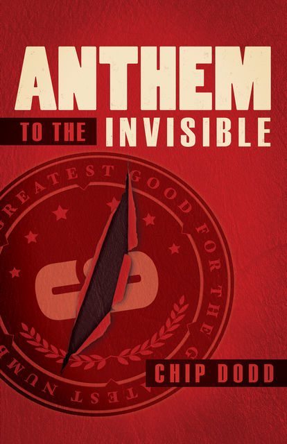 Anthem to the Invisible, Chip Dodd
