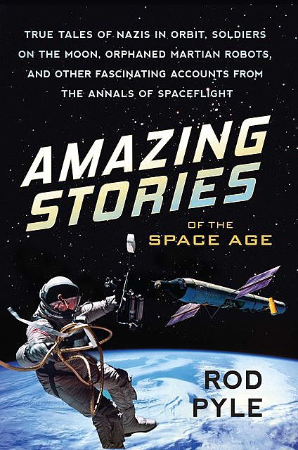 Amazing Stories of the Space Age, Rod Pyle