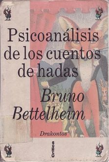 Psicoanálisis De Los Cuentos De Hadas, Bruno Bettelheim