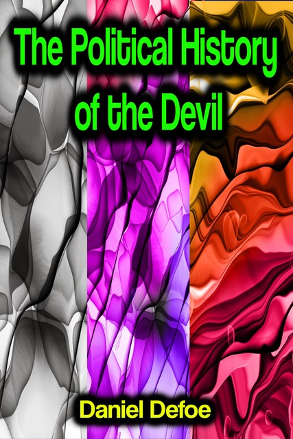 The Political History of the Devil, Daniel Defoe