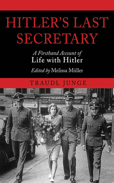 Hitler's Last Secretary, Traudl Junge