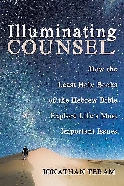Illuminating Counsel, Jonathan Teram