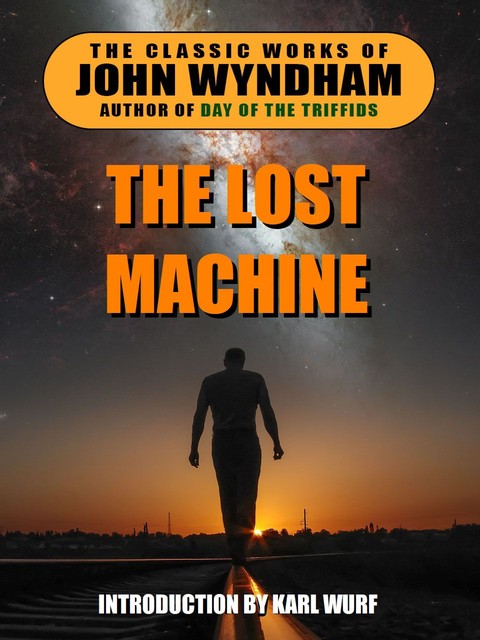 The Lost Machine, John Wyndham