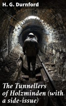 The Tunnellers of Holzminden (with a side-issue), H.G. Durnford